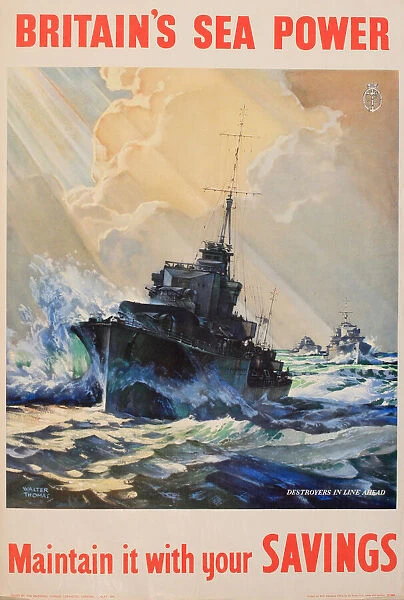 WW2 poster, Britains Sea Power, Destroyers in line ahead, maintain it with your savings