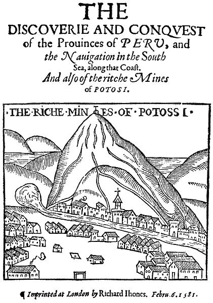 POTOSI SILVER MINE, 1581. The first printed view of the silver-mining town of Potosi in Bolivia