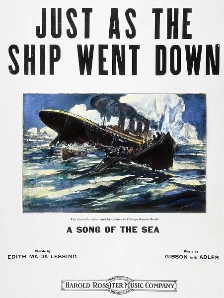 TITANIC SONG SHEET, 1912. Just as the Ship Went Down. Cover of American sheet music published shortly after the sinking of the Titanic on April 14-15, 1912