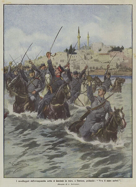 The cavalry of the Serbian avant-garde launch themselves into the sea, in Durres, shouting, Long live the Serbian sea (colour litho)