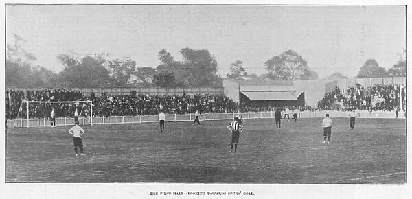 The First Half - Looking Towards Spurs Goal, 1899 (b  /  w photo)