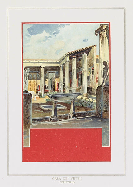 Pompei: Casa Dei Vettii, Peristilio (colour litho)