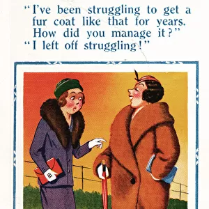 Comic postcard, two women discuss fur coat Date: 20th century
