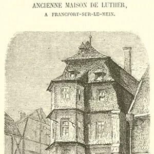 Ancienne maison de Luther, a Francfort-sur-le-Mein (engraving)