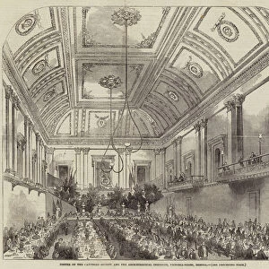 Dinner of the Canynges Society and the Archaeological Institute, Victoria-Rooms, Bristol (engraving)