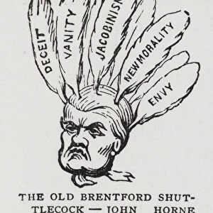 The Old Brentford Shuttlecock, caricature of Radical politician John Horne Tooke, elected MP for Old Sarum in a by-election in 1801 (engraving)