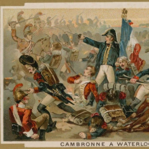 Pierre Cambronne, French general, at the Battle of Waterloo, 1815 (chromolitho)