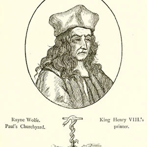 Rayne Wolfe, Pauls Churchyard, King Henry VIIIs printer (engraving)
