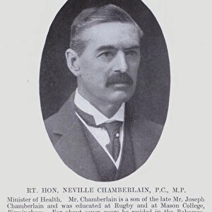 Rt Hon Neville Chamberlain, PC, MP (b / w photo)