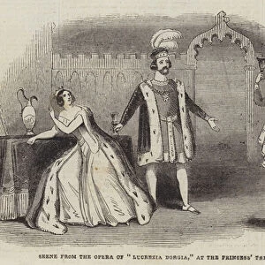 Scene from the Opera of "Lucrezia Borgia, "at the Princess Theatre (engraving)