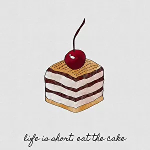 Life Is Short Eat the Cake